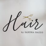 Hair by Sandra Bazzo